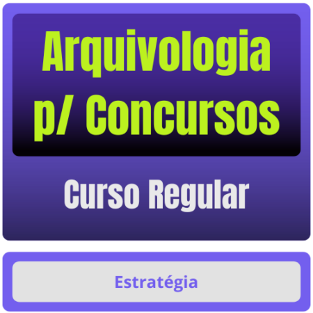 Arquivologia p/ Concursos - Curso Regular - Rateio de Curso | Rateio Concursos | Melhor Site de Rateio de Cursos