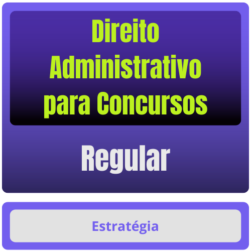Direito Administrativo p Concursos Direito Administrativo p/ Concursos - Curso Regular - Rateio de Curso | Rateio Concursos | Melhor Site de Rateio de Cur
