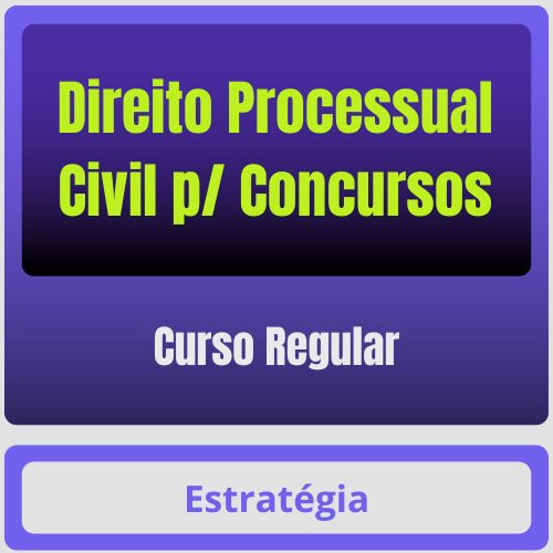 Direito Processual Civil Direito Processual Civil p/ Concursos - Curso Regular - Rateio de Curso | Rateio Concursos | Melhor Site de Rateio de C