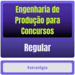 Engenharia de Produção p/ Concursos - Curso Regular - Rateio de Curso | Rateio Concursos | Melhor Site de Rateio de Cur