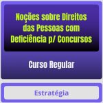 Noções sobre Direitos das Pessoas com Deficiência p/ Concursos - Curso Regular - Rateio de Curso | Rateio Concursos | M