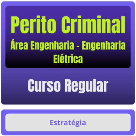 Perito Criminal - Curso Regular (Área Engenharia - Engenharia Elétrica) Pacote Completo - Rateio de Curso | Rateio Conc