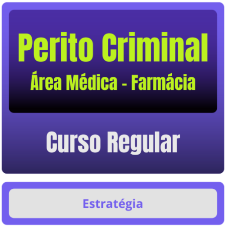 Perito Criminal - Curso Regular (Área Médica - Farmácia) Pacote Completo - Rateio de Curso | Rateio Concursos | Melhor