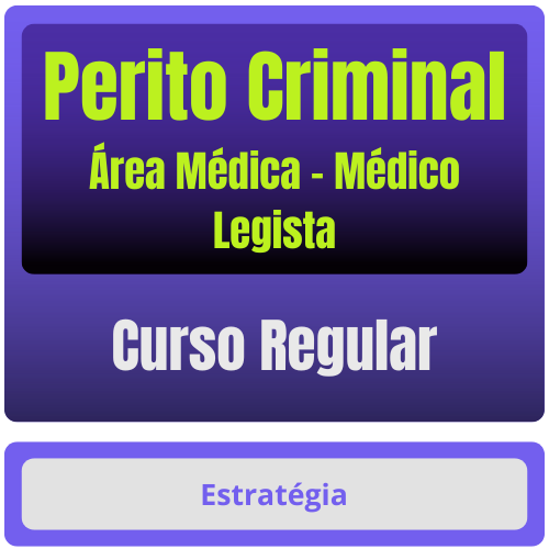 PERITO CRIMINAL Área Médica - Médico Legista Perito Criminal - Curso Regular (Área Médica - Médico Legista) Pacote Completo - Rateio de Curso | Rateio Concursos | M