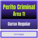 Perito Criminal - Curso Regular (Área TI) Pacote Completo - Rateio de Curso | Rateio Concursos | Melhor Site de Rateio