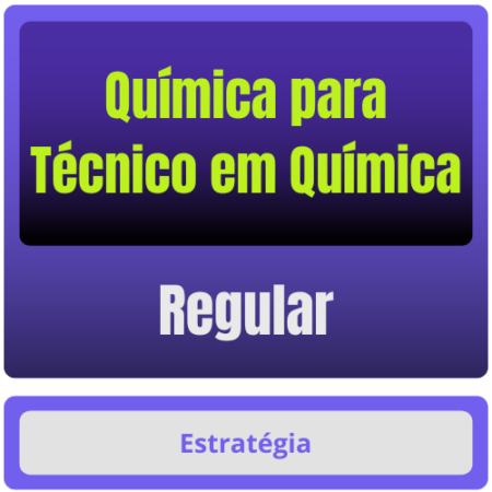 Química p/ Técnico em Química - Curso Regular - Rateio de Curso | Rateio Concursos | Melhor Site de Rateio de Cursos