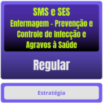 Regular SMS e SES (Enfermagem) Prevenção e Controle de Infecção e Agravos à Saúde - Rateio de Curso | Rateio Concursos