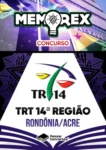 Memorex TRT 14 (ROAC) - Analista Judiciário - Área Judiciária - Rateio de Curso | Rateio Concursos | Melhor Site de Rat