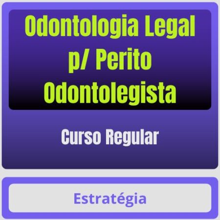 Odontologia Legal p/ Perito Odontolegista - Curso Regular - Rateio de Curso | Rateio Concursos | Melhor Site de Rateio