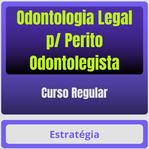 odontologia legista Odontologia Legal p/ Perito Odontolegista - Curso Regular - Rateio de Curso | Rateio Concursos | Melhor Site de Rateio