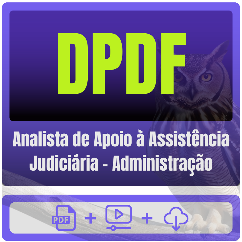 Analista de Apoio à Assistência Judiciária - Administração DPDF (Analista de Apoio à Assistência Judiciária - Administração) Pacote - Rateio de Curso | Rateio Concursos | Melhor