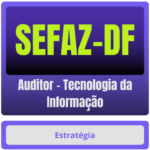 SEFAZ-DF (Auditor - Tecnologia da Informação) Pacote - Rateio de Curso | Rateio Concursos | Melhor Site de Rateio de Cu