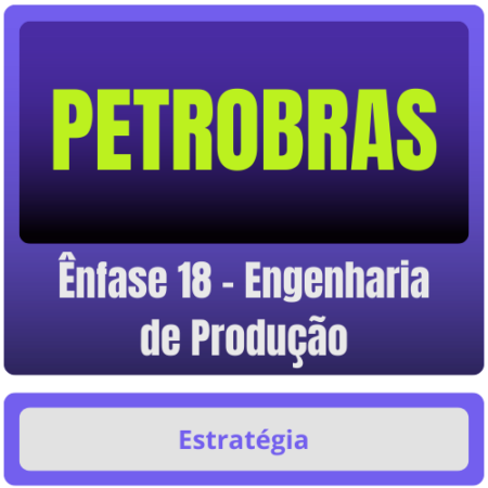 PETROBRAS (Ênfase 18 - Engenharia de Produção) Pacote Completo - Rateio de Curso | Rateio Concursos | Melhor Site de Ra