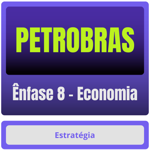 Ênfase 8 - Economia PETROBRAS (Ênfase 8 - Economia) Pacote - Rateio de Curso | Rateio Concursos | Melhor Site de Rateio de Cursos