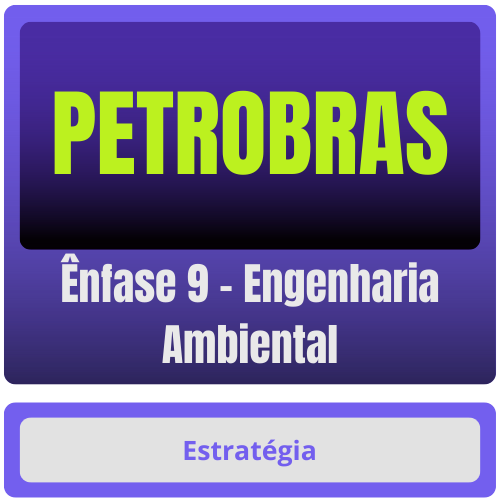 Ênfase 9 - Engenharia Ambiental PETROBRAS (Ênfase 9 - Engenharia Ambiental) Pacote - Rateio de Curso | Rateio Concursos | Melhor Site de Rateio de Curs