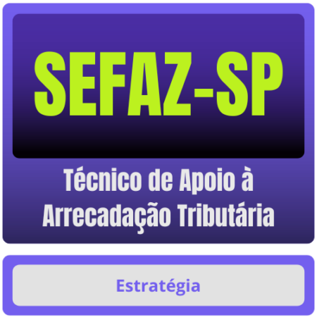 SEFAZ-SP (Técnico de Apoio à Arrecadação Tributária) Pacote - Rateio de Curso | Rateio Concursos | Melhor Site de Ratei