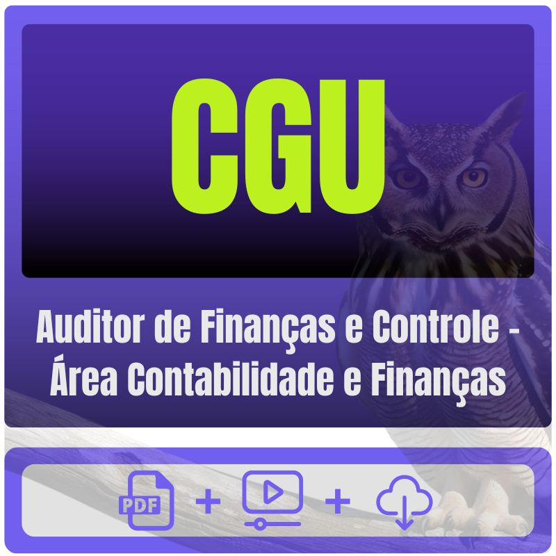 Auditor de Finanças e Controle - Área Contabilidade e Finanças CGU (Auditor de Finanças e Controle - Área Contabilidade e Finanças) Pacote - Rateio de Curso | Rateio Concursos | Melh
