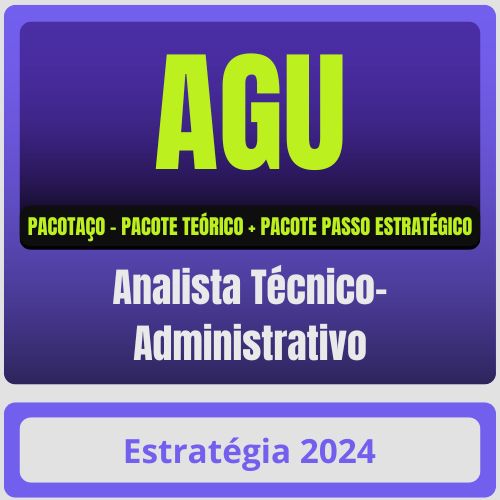 Analista Técnico-Administrativo pacotaço AGU (Analista Técnico-Administrativo) Pacotaço - Pacote Teórico + Passo Estratégico - Estratégia - Rateio de Curso | Ra