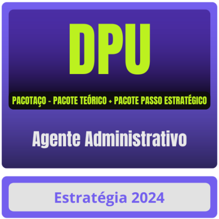 DPU (Agente Administrativo) Pacotaço - Pacote Teórico + Pacote Passo Estratégico - Curso Online - Rateio de Curso | Rat