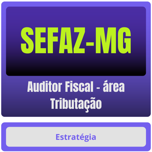 Auditor Fiscal - área Tributação SEFAZ-MG (Auditor Fiscal - área Tributação) - Curso Online - Rateio de Curso | Rateio Concursos | Melhor Site de Rateio