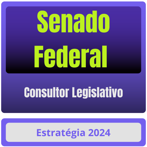Consultor Legislativo Senado Federal (Consultor Legislativo) Pacote Conhecimentos Comuns - Rateio de Curso | Rateio Concursos | Melhor Site d