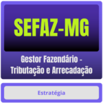 Gestor Fazendário – Tributação e Arrecadação
