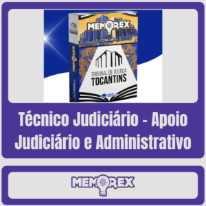 TEC JUDICIARIO APOIO JUDICIARIO E ADMINISTRATIVO Memorex TJ TO (Técnico Judiciário - Apoio Judiciário e Administrativo) - Somente PDF - Rateio de Curso | Rateio Concurs