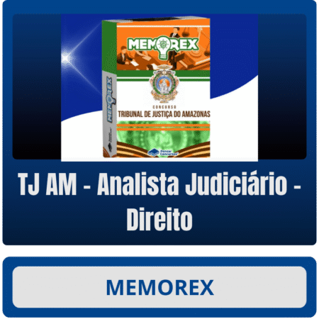 Memorex - TJ AM (Analista Judiciário - Direito) - Rateio de Curso | Rateio Concursos | Melhor Site de Rateio de Cursos