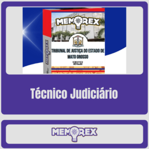Memorex TJ MT (Técnico Judiciário) - Somente PDF - Rateio de Curso | Rateio Concursos | Melhor Site de Rateio de Curs