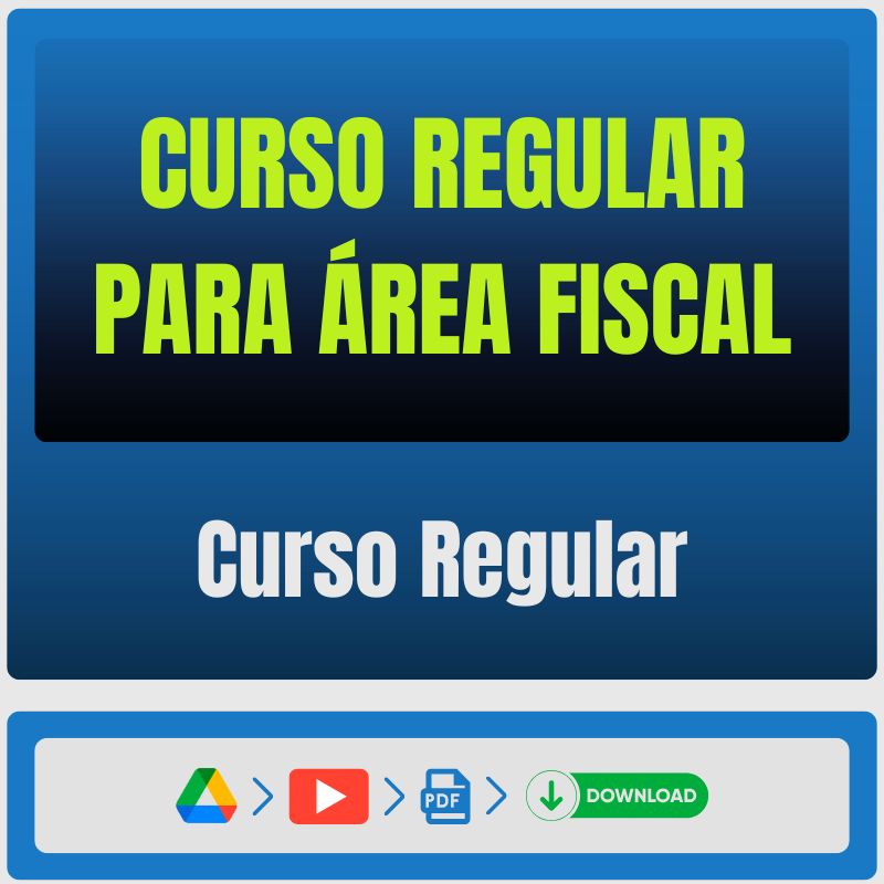 Curso Regular para Área Fiscal - Pacote Completo Curso Regular para Área Fiscal - Pacote Completo - Rateio de Curso | Rateio Concursos | Melhor Site de Rateio de Cursos