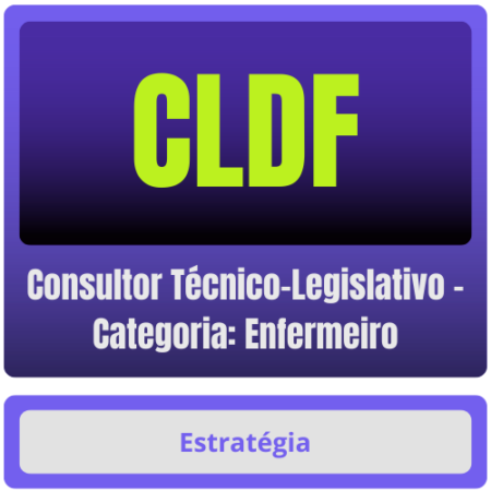 CLDF (Consultor Técnico-Legislativo - Categoria: Enfermeiro) Pacote - Rateio de Curso | Rateio Concursos | Melhor Site