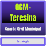 Prefeitura de Teresina-PI / GCM-Teresina (Guarda Civil Municipal) Pacote - Rateio de Curso | Rateio Concursos | Melhor