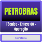 PETROBRAS (Técnico - Ênfase 08 - Operação) Pacote - Rateio de Curso | Rateio Concursos | Melhor Site de Rateio de C