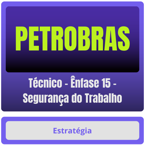 Técnico - Ênfase 15 - Segurança do Trabalho PETROBRAS (Técnico - Ênfase 15 - Segurança do Trabalho) Pacote - Rateio de Curso | Rateio Concursos | Melhor Site de Ra