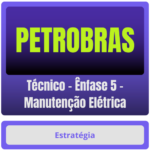PETROBRAS (Técnico - Ênfase 5 - Manutenção Elétrica) Pacote - Rateio de Curso | Rateio Concursos | Melhor Site de Ratei