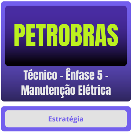 PETROBRAS (Técnico - Ênfase 5 - Manutenção Elétrica) Pacote - Rateio de Curso | Rateio Concursos | Melhor Site de Ratei