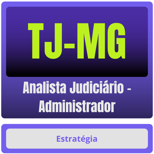 Analista Judiciário - Administrador TJ-MG (Analista Judiciário - Administrador) Pacote - Rateio de Curso | Rateio Concursos | Melhor Site de Rateio de Curs