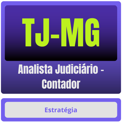 Analista Judiciário - Contador TJ-MG (Analista Judiciário - Contador) Pacote - Rateio de Curso | Rateio Concursos | Melhor Site de Rateio de Cursos