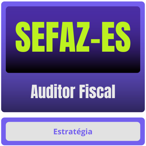 Auditor Fiscal SEFAZ-ES (Auditor Fiscal) Pacote Completo - Rateio de Curso | Rateio Concursos | Melhor Site de Rateio de Cursos