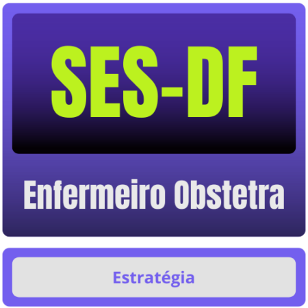 SES-DF (Enfermeiro Obstetra) Pacote Completo - Rateio de Curso | Rateio Concursos | Melhor Site de Rateio de Cursos