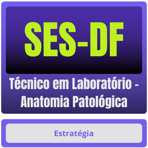 Técnico em Laboratório - Anatomia Patológica SES-DF (Técnico em Laboratório - Anatomia Patológica) Pacote - Rateio de Curso | Rateio Concursos | Melhor Site de Rate