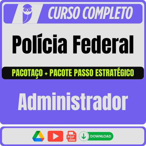 Administrador pacotaço Polícia Federal (Administrador) Pacotaço - Pós-Edital - 2025 - Rateio de Curso | Rateio Concursos | Melhor Site de Rate