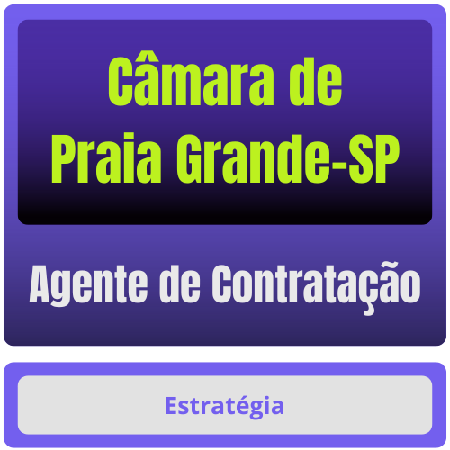 Agente de Contratação Câmara de Praia Grande-SP (Agente de Contratação) Pós-Edital - 2025 - Rateio de Curso | Rateio Concursos | Melhor Site