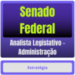 Senado Federal (Analista Legislativo - Administração) Pacote - Rateio de Curso | Rateio Concursos | Melhor Site de Rate