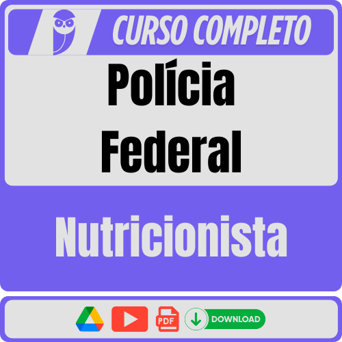 Nutricionista Polícia Federal (Nutricionista) Pós-Edital - 2025 - Rateio de Curso | Rateio Concursos | Melhor Site de Rateio de Cur