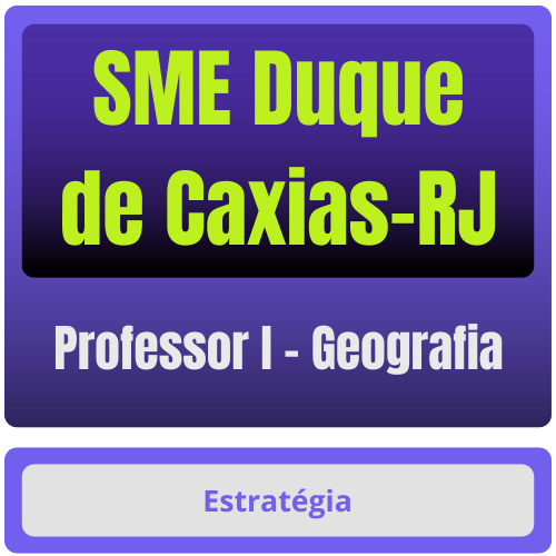 Professor I - Geografia SME Duque de Caxias-RJ (Professor I - Geografia) Pacote - Rateio de Curso | Rateio Concursos | Melhor Site de Rateio de