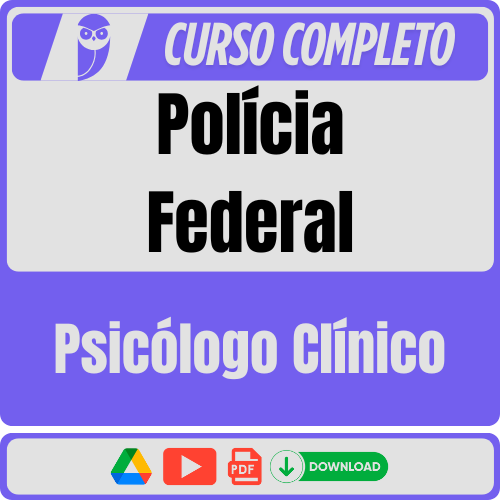 Psicólogo Clínico Polícia Federal (Psicólogo Clínico) Pós-Edital - 2025 - Rateio de Curso | Rateio Concursos | Melhor Site de Rateio de C