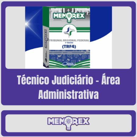 Memorex TRF 4 (Técnico Judiciário – Área Administrativa) - Somente PDF - Rateio de Curso | Rateio Concursos | Melhor Si
