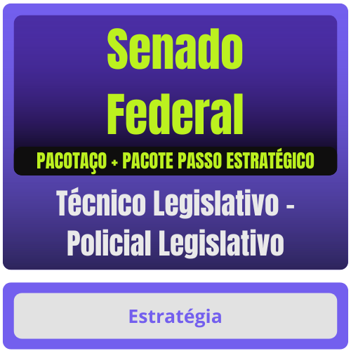 Técnico Legislativo - Policial Legislativo pacotaço Senado Federal (Técnico Legislativo - Policial Legislativo) Pacotaço - Pacote Teórico + Pacote Passo Estratégico - Rate