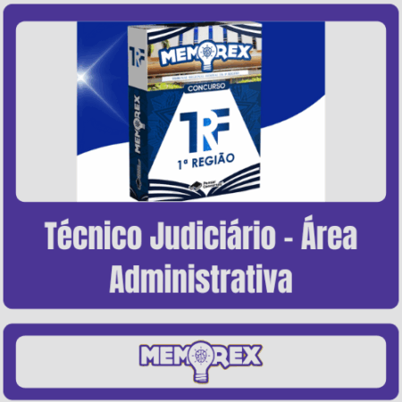 Memorex TRF 1 (Técnico Judiciário - Área Administrativa) - Somente PDF - Rateio de Curso | Rateio Concursos | Melhor Si